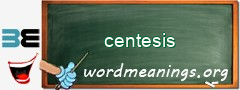 WordMeaning blackboard for centesis